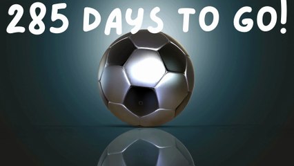 285 DAYS TO THE FIFA WORLD CUP 2026