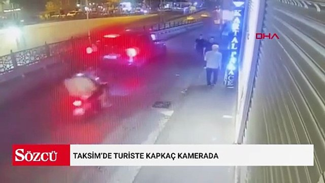 Taksim’de turiste kapkaç kamerada