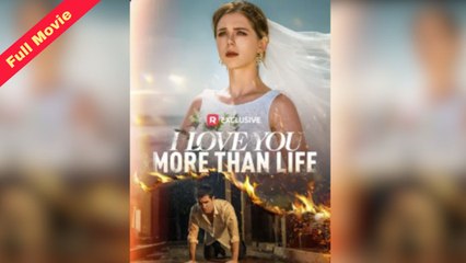[English Trending Podcast] I Love You More Than Life (Completed) Hot Movie 2025