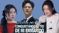 [DOB ESPAÑOL] RENACIDA POR AMOR CONQUISTANDO AL TIO DE MI EXMARIDO