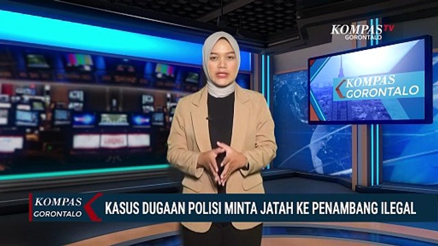 Propam Selidiki Oknum Perwira Polda Gorontalo Diduga Minta Jatah ke Penambang Ilegal