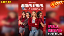 Verdadera Heredera Vs Falsa Millonaria Completo - Full Movie