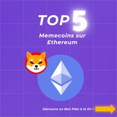 Quel est le top 5 memecoin sur ETH ? 😱💰