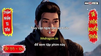 Phàm Nhân Tu Tiên Tập 159 hhpanda Vietsub Thuyết Minh