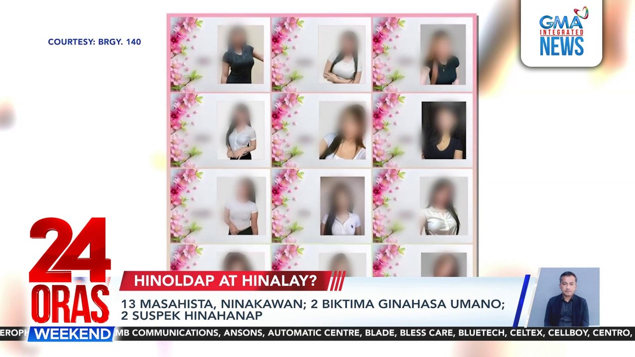 13 massage therapists robbed; 2 victims allegedly molested; 2 suspects at large | 24 Oras Weekend