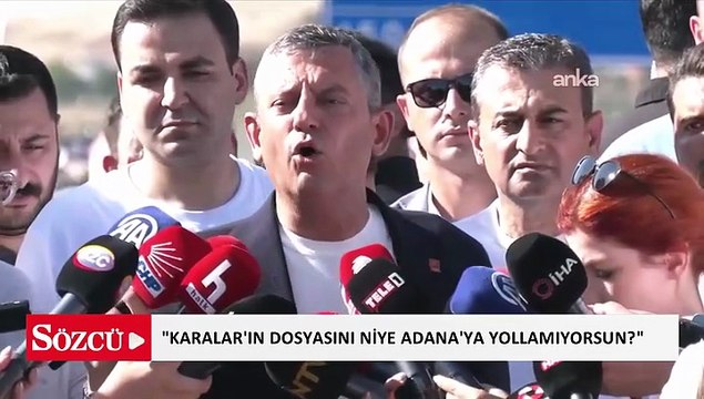Özgür Özel'den İstanbul Cumhuriyet Başsavcılığı'na: Zeydan Karalar'ın dosyasını niye Adana'ya yollamıyorsun?