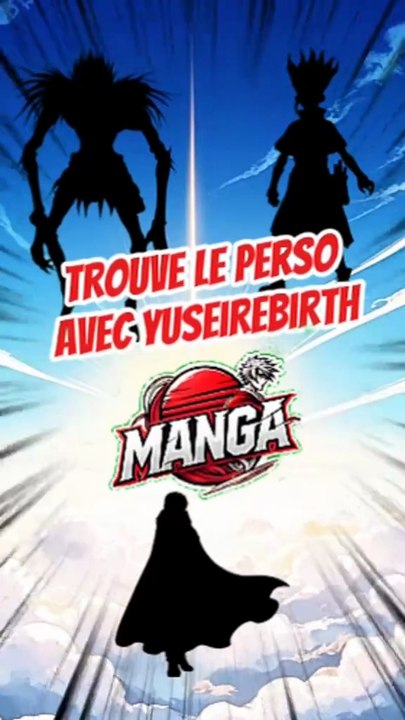 Trouve les 3 personnages de MANGA avec leurs ombres FEAT yuseirebirth !!!