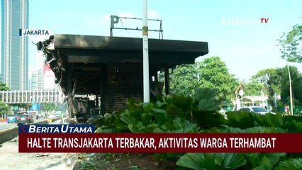 Keresahan Warga Buntut Sejumlah Halte TransJakarta Terbakar & Berhenti Beroperasi | BERUT