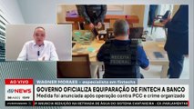 Governo oficializa equiparação de fintech a banco; especialista explica