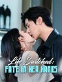 Life Switched - Fate in Her Hands #Dramabox