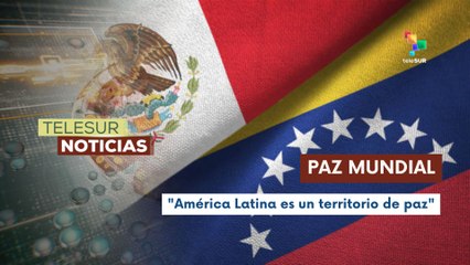 México brinda su apoyo al presidente Nicolás Maduro