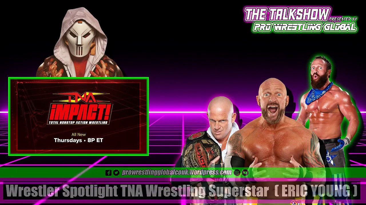 Wrestler Spotlight TNA Wrestling Superstar ( Eric Young )