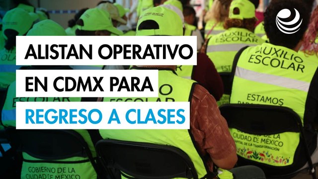 Regreso a clases 2025: Alistan en CDMX operativo con 15,000 policías y vigilancia en escuelas