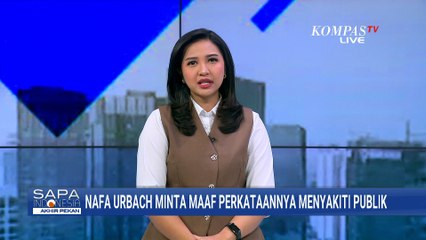 Anggota DPR Nafa Urbach Sampaikan Permintaan Maaf | SAPA PAGI