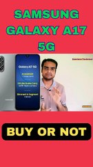SAMSUNG GALAXY A17 5G buy or not? #short
