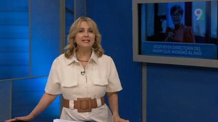 Respuesta directora del INAIPI que indignó al país | Nuria Piera