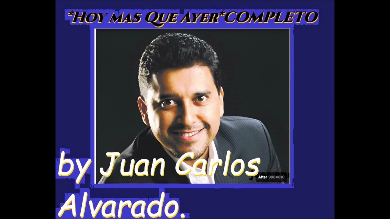 1. by Juan Carlos Alvarado -Hoy Mas que Ayer--VIVO..Adoracion y Alabanza .