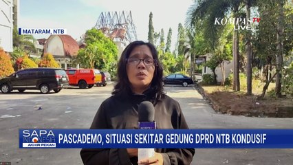 Situasi Terkini di Gedung DPRD NTB Kondusif, Polisi masih Berjaga | SAPA PAGI