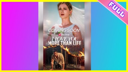 [SHORT SERIES] I Love You More Than Life - 2025 HOT