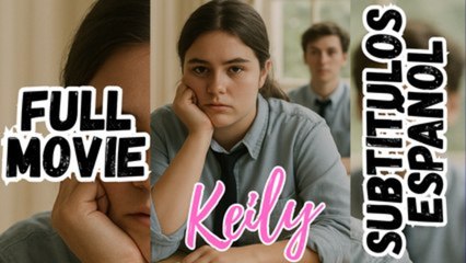 Keily S - Full Movie