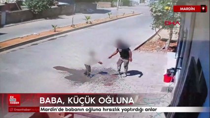 Mardin’de babanın oğluna hırsızlık yaptırdığı anlar