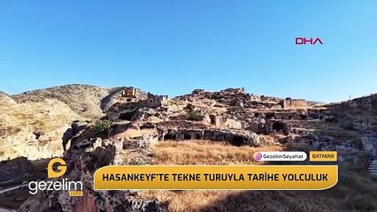 HASANKEYF’TE TEKNE TURUYLA TARİHE YOLCULUK
