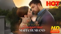 Tied to My Dangerous Mafia Husband | Full Movie HD - Best Drama ShortFilms Hot Romantic