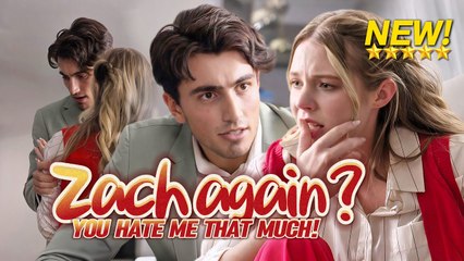 [NEW drama] Zach?Are you so eager to be with him -#shortdrama #lovestory #romance  #cinderella