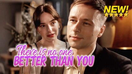 [NEW drama]Theve is no one better than you-#shortdrama #lovestory #romance  #cinderella
