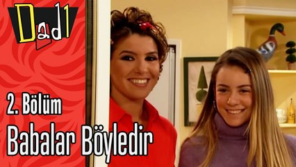 Babalar Böyledir - Dadı 2.Bölüm Sahneleri