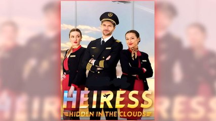 Hidden Heiress in the Clouds full short drama