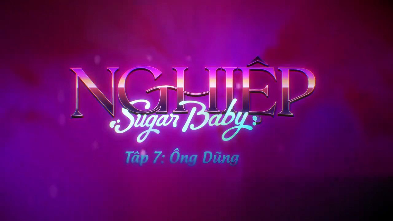 Sugar Baby- Nghiệp Tập 7 - Sugar Baby- Karma (2024) Phim hay