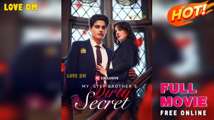 My Stepbrother’s Dirty Secret – Full HD Movie [English Sub] | Watch Till The End