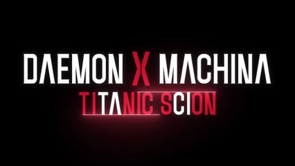 Daemon X Machina Titanic Scion Trailer PS5 & PC Games