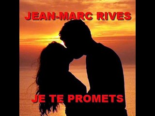 Jean-Marc Rives - Je te promets (Audio Officiel Remasterisé)