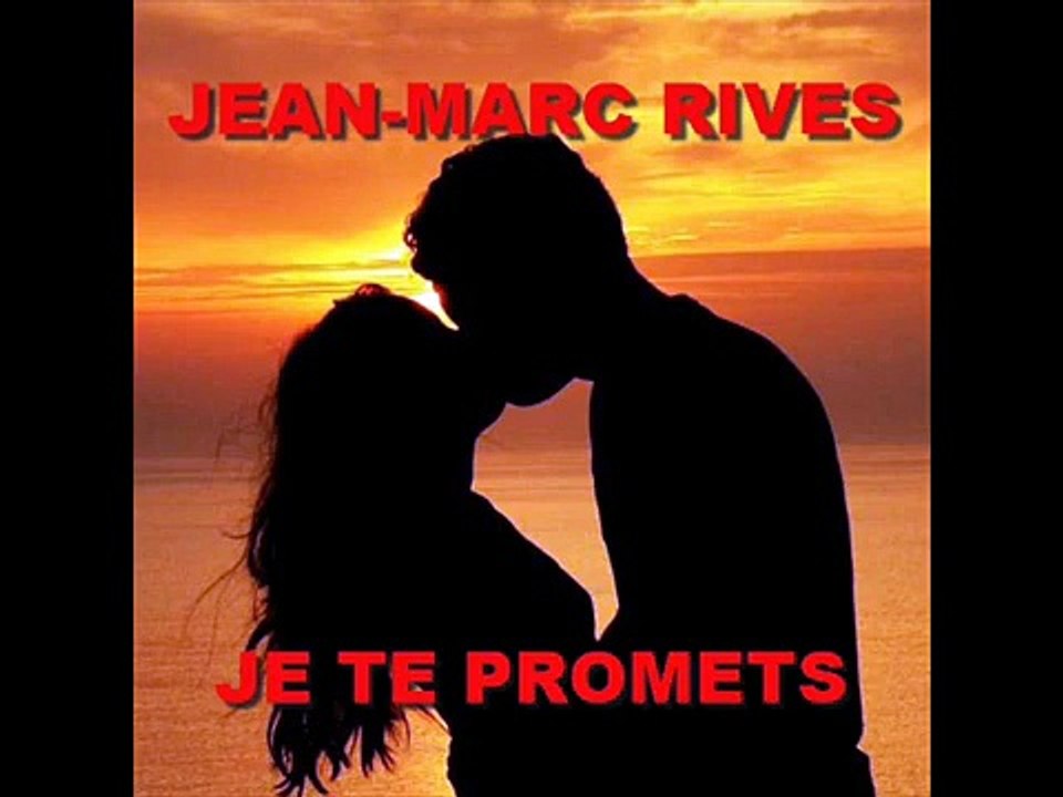 Jean-Marc Rives - Je te promets (Audio Officiel Remasterisé)