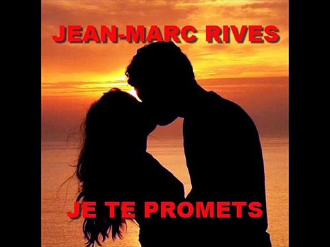 Jean-Marc Rives - Je te promets (Audio Officiel Remasterisé)