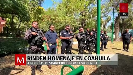 Realizan homenaje a policías desaparecidos por la violencia en Coahuila