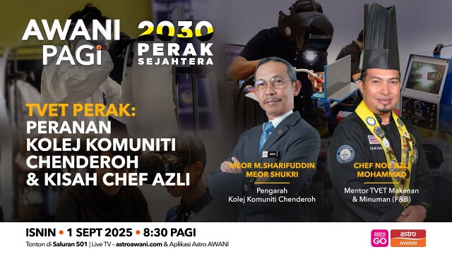 AWANI Pagi: TVET Perak - Peranan Kolej Komuniti Chenderoh & kisah Chef Azli