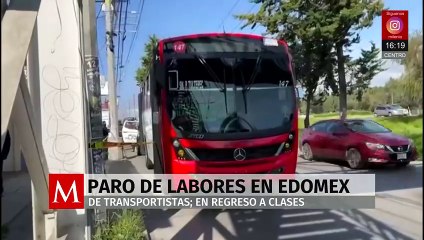 Transportistas confirman paro de labores en el Estado de México en regreso a clases