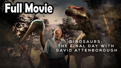 Dinosaurs The Final Day with David Attenborough (2022)