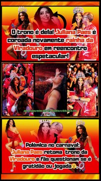 🔥#JulianaPaes volta à #Viradouro aos 46 e sua coroação reacende polêmica com saída de #ErikaJanuza,Notícias 100 notícias dos Famosos