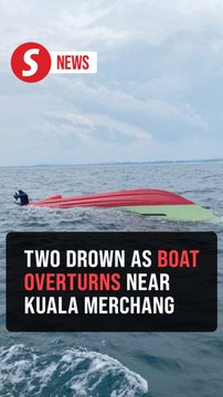 Couple drown after boat capsizes off Kuala Merchang