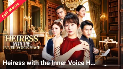 Heiress With The Inner Voice Hack (2025) - FULL [Eng Sub]