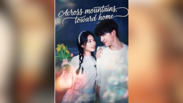 Across Mountains Toward Home Full Movies