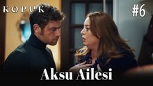 Aksu Ailesi #6