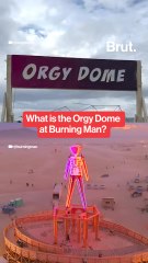 What is the Orgy Dome at Burning Man?
