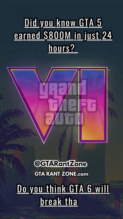 GTA - Did you know GTA 5 earned $800M in just 24 hours? - GTA Rant Zone