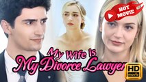 My Wife is My Divorce Lawyer | Full Movie HD - Drama ShortFilms Hot