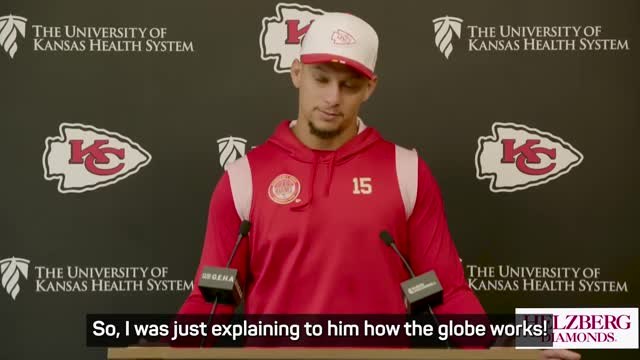 Brazil is a long way, I had to explain to Travis how the globe works! - Mahomes